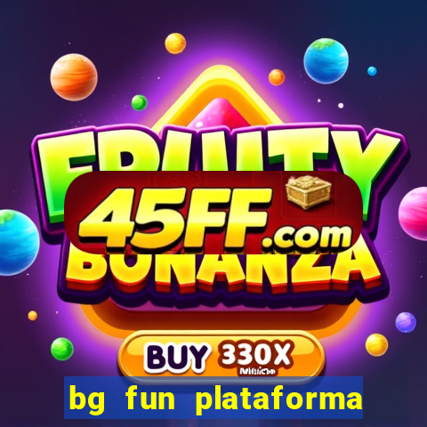bg fun plataforma de jogos